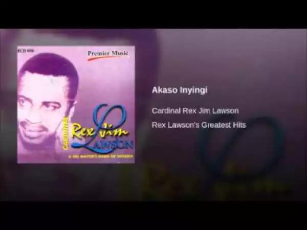 Rex Lawson - Akaso Inyingi
